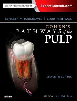 Cohen's Pathways of the Pulp Expert Consult by Kenneth M. Hargreaves, Louis H. Berman