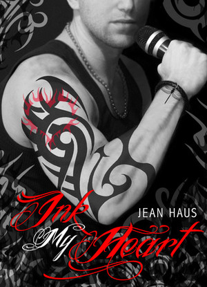 Ink My Heart by Jean Haus