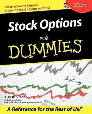 Stock Options for Dummies. by Alan R. Simon