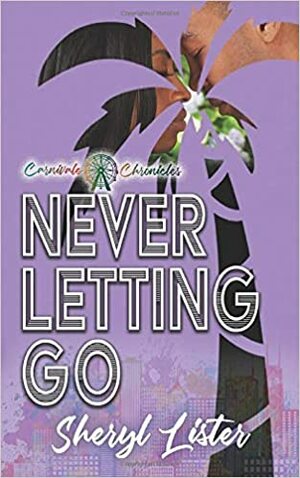 Never Letting Go by Sheryl Lister