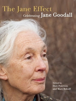 The Jane Effect: Celebrating Jane Goodall by Dale Peterson, Marc Bekoff