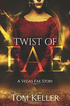 Twist of Fae by Tom Keller