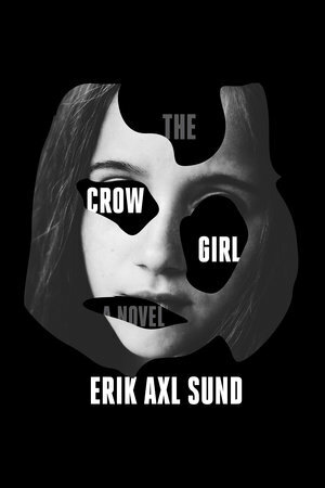 The Crow Girl by Erik Axl Sund