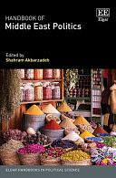 Handbook of Middle East Politics by Shahram Akbarzadeh