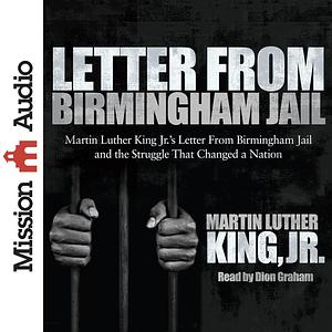 Letter from Birmingham Jail by Martin Luther King Jr.