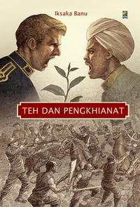 Teh dan Pengkhianat by Iksaka Banu