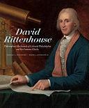 David Rittenhouse: Philosopher-Mechanick of Colonial Philadelphia and His Famous Clocks by Donald L. Fennimore, Frank L. Hohmann (III)