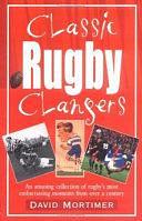 Classic Rugby Clangers by David Mortimer