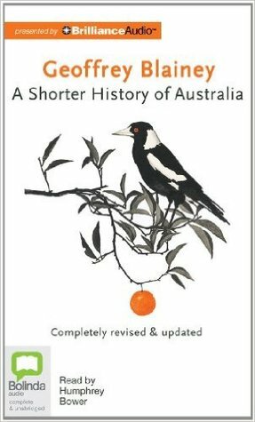 A Shorter History Of Australia by Geoffrey Blainey