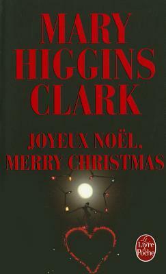 Joyeux Noel, Merry Christmas by Mary Higgins Clark