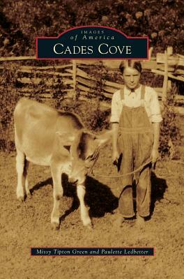 Cades Cove by Paulette Ledbetter, Missy Tipton Green