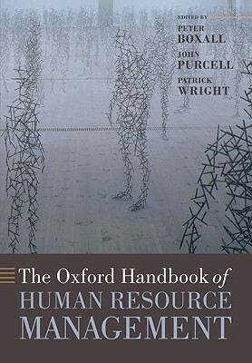 The Oxford Handbook of Human Resource Management by 