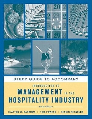 Study Guide to Accompany Introduction to Management in the Hospitality Industry, 10e by Dennis R. Reynolds, Tom Powers, Clayton W. Barrows