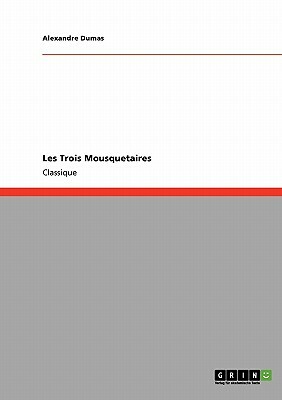 Les Trois Mousquetaires by Alexandre Dumas