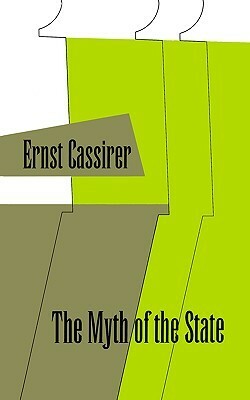 The Myth of the State by Ernst Cassirer