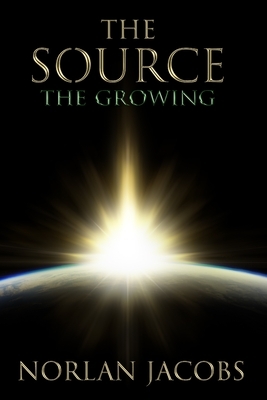 The Source The Growing by Norlan Jacobs