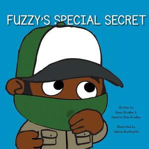 Fuzzy's Special Secret by Danette Elisa Bradley, Musa Bradley