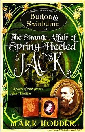 Burton and Swinburne in The Strange Affair of Spring Heeled Jack by Hodder, Mark (April 30, 2010) Paperback by Mark Hodder, Mark Hodder