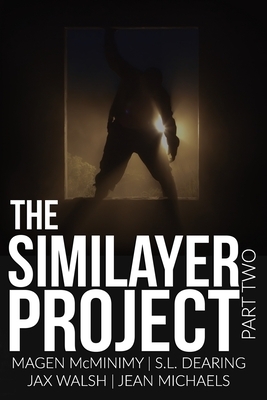 The Similayer Project: Part Two by Jean Michaels, Jax Walsh, S. L. Dearing