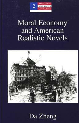 Moral Economy and American Realistic Novels by Da Zheng