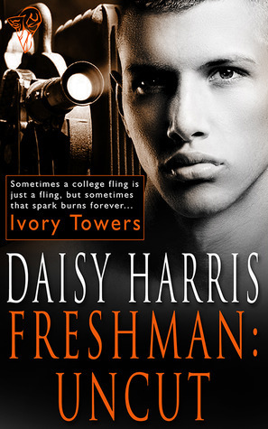Freshman: Uncut by Daisy Harris