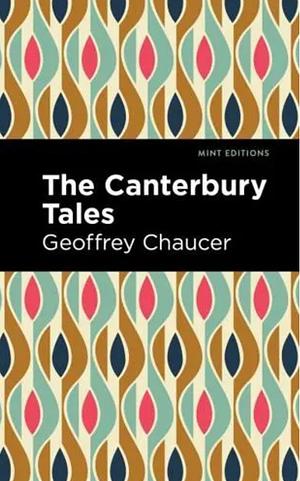 The Canterbury Tales by Geoffrey Chaucer