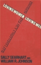 Loving Women/Loving Men: Gay Liberation and the Church by Sally Miller Gearhart, William R. Johnson