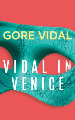 Vidal in Venice by Gore Vidal