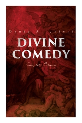 Divine Comedy (Complete Edition): Illustrated & Annotated by Gustave Doré, Henry Francis Cary, Dante Alighieri