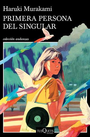 Primera persona del singular by Haruki Murakami