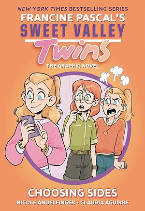 Sweet Valley Twins: Choosing Sides by Nicole Andelfinger, Francine Pascal