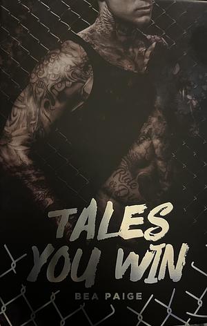 Tales You Win by Bea Paige