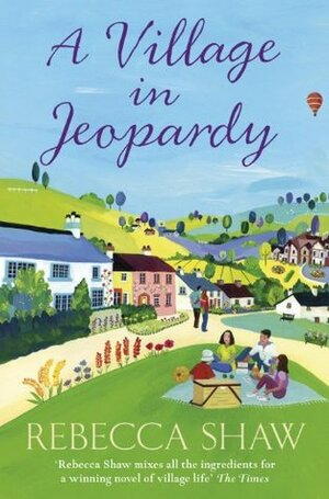 A Village in Jeopardy by Rebecca Shaw