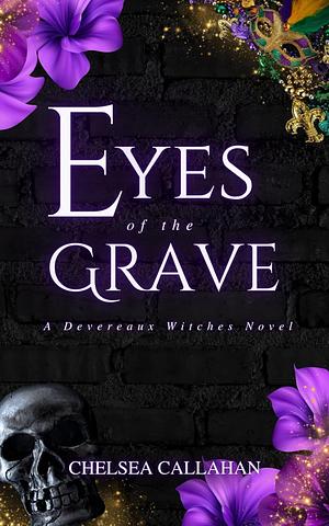 Eyes of the Grave by Chelsea Callahan