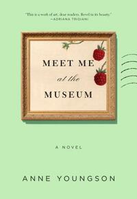 Meet Me at the Museum by Anne Youngson