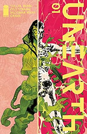 Unearth #1 by Baldemar Rivas, Kyle Strahm, Cullen Bunn