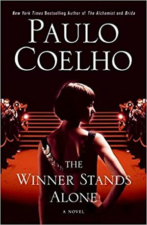 The Winner Stands Alone by Paulo Coelho