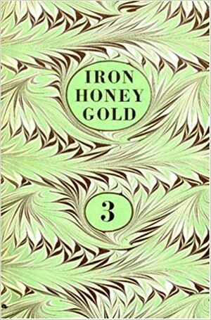 Iron Honey Gold Book 3 by David Holbrook