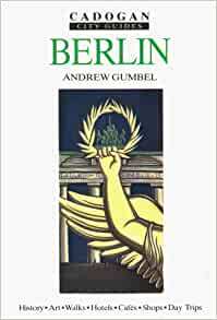 Berlin by Andrew Gumbel