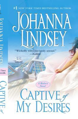 Captive of My Desires: A Malory Novel by Johanna Lindsey
