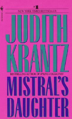 Mistral's Daughter by Judith Krantz