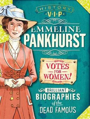 History Vips: Emmeline Pankhurst by Kay Barnham