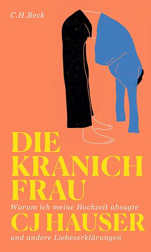 Die Kranichfrau by CJ Hauser