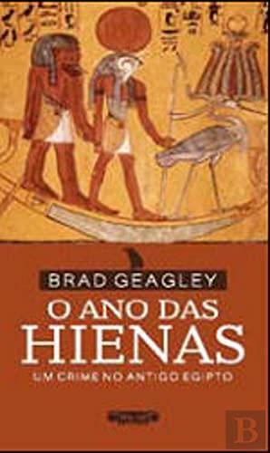 O Ano das Hienas by Brad Geagley