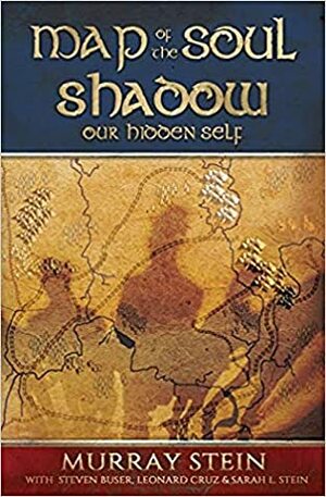 Map of the Soul - Shadow: Our Hidden Self by Leonard Cruz, Sarah L. Stein, Murray Stein