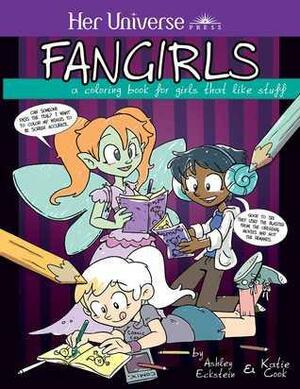 Fangirls: A Coloring Book for Girls That Like Stuff by Ashley Eckstein, Katie Cook