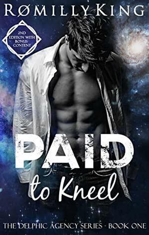 Paid to Kneel: All New Second Edition by Romilly King