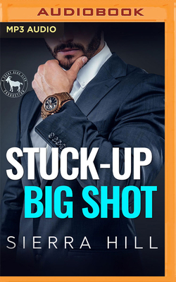 Stuck-Up Big Shot: A Hero Club Novel by Sierra Hill, Hero Club