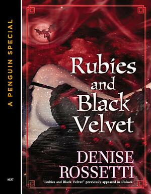 Rubies and Black Velvet by Denise Rossetti