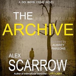 The Archive by Alex Scarrow